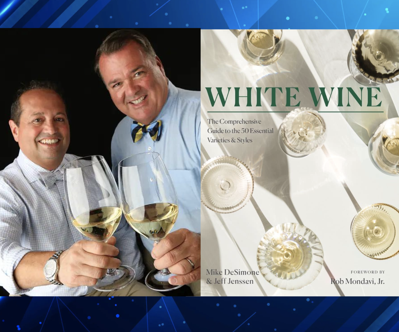 Looking for Great White Wines, Wine Experts Mike DeSimone and Jeff Jenssen's new book White Wine Book, available on Amazon now.